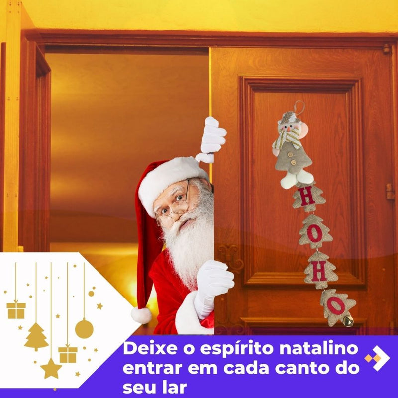 Guirlanda de Porta Natalina Ho Ho Ho com Guizo (Papai Noel ou Boneco de Neve)